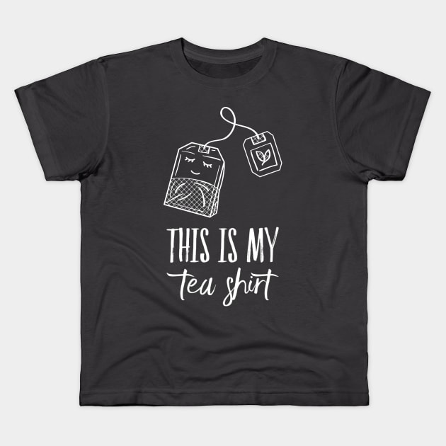 Funny Tea Bag Tea Drinker Iced Tea Hot Tea This Is My Tea Shirt Kids T-Shirt by egcreations